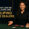 Bakit Love ng Players ang Filipino Live Dealers